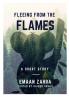 Fleeing From The Flames