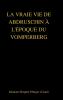 LA VRAIE VIE DE ABDRUSCHIN À L'ÉPOQUE DU VOMPERBERG (couverture rigide)