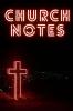 Church Notes