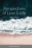 Perspectives of Love and Life