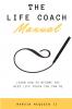 The Life Coach Manual