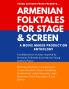 ARMENIAN FOLKTALES FOR STAGE & SCREEN
