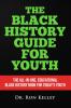 The Black History Guide for Youth