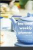 Tea Time Weekly Planner