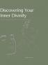 Discovering Your Inner Divinity