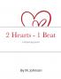2 Hearts - 1 Beat