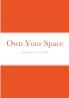 Own Your Space