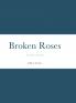 Broken Roses