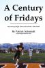 A Century of Fridays