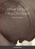 What Stress? I'm a Christian!