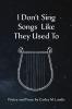 I Don't Sing Songs Like They Used To