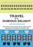 Travel is a Dubious Delight