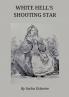 WHITE HELL'S SHOOTING STAR