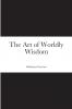 The Art of Worldly Wisdom