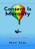 Consent Is Morality