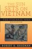 The Sun Sets On Vietnam; The Firebase War Revised Edition