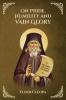 On Pride Humbleness and Vain Glory by Elder Cleopas the Romanian