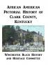 African American Pictorial History of Clark County Kentucky