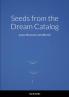 Seeds from the Dream Catalog
