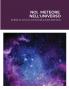 NOI  METEORE  NELL'UNIVERSO