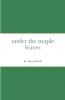 under the maple leaves