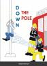 Down the Pole