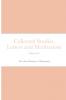 Collected Studies Letters and Meditations