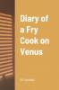 Diary of a Fry Cook on Venus