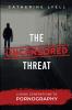 The Uncensored Threat