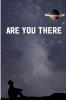 Are You There