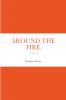 AROUND THE FIRE