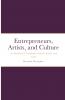 Entrepreneurs Artists and Culture