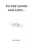 To the Loved and Lost
