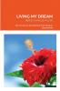 LIVING MY DREAM