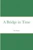 A Bridge in Time