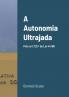 A Autonomia Ultrajada
