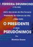 O Presidente e seus Pseudónimos