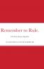 Remember to Rule.
