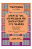 ARCHITECTURE ARCHAEOLOGY AND CONTEMPORARY CITY PLANNING - Multi-Layered Settlements - PROCEEDINGS