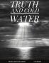 TRUTH AND COLD WATER