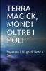 TERRA MAGICK MONDI OLTRE I POLI