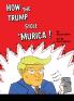 How The Trump Stole 'Murica