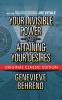 Your Invisible Power  and Attaining Your Desires (Original Classic Edition)