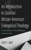 An Introduction to Colonial African-American Evangelical Theology