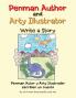 Penman Author and Arty Illustrator Write a Story