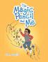 The Magic Pencil and Me