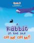 A Rabbit in the Sky Oh Me Oh My!