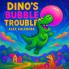 Dino's Bubble Trouble