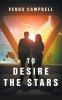 To Desire the Stars