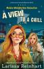 A VIEW TO A CHILL